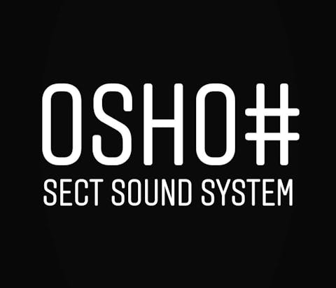 OSHO# SECT SOUND SYSTEM