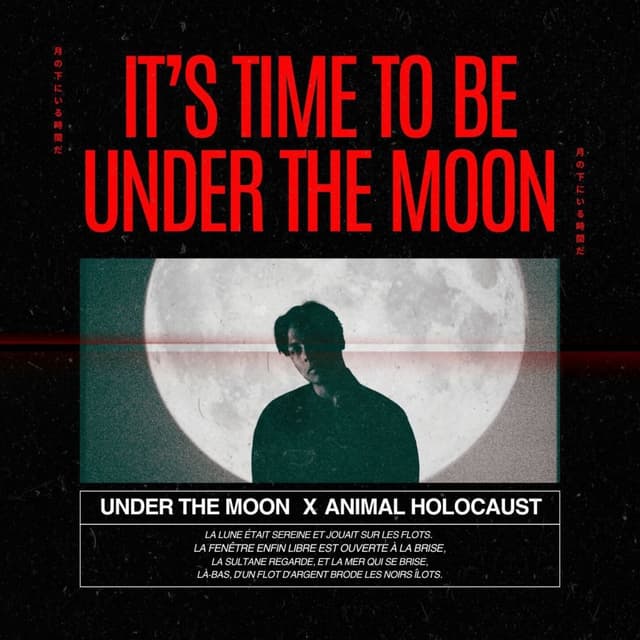 It's Time To Be Under The Moon - ft Animal Holocaust