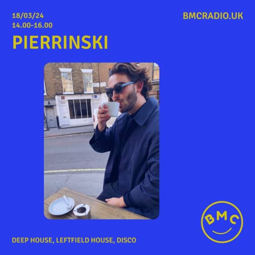 Pierrinski @ BMC Radio London (18/03/24)