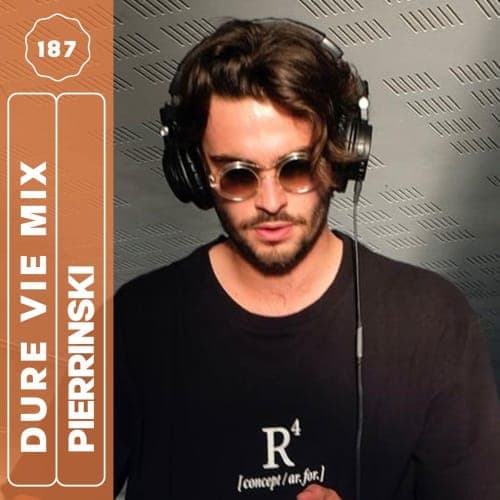 Dure Vie : 187 • PIERRINSKI