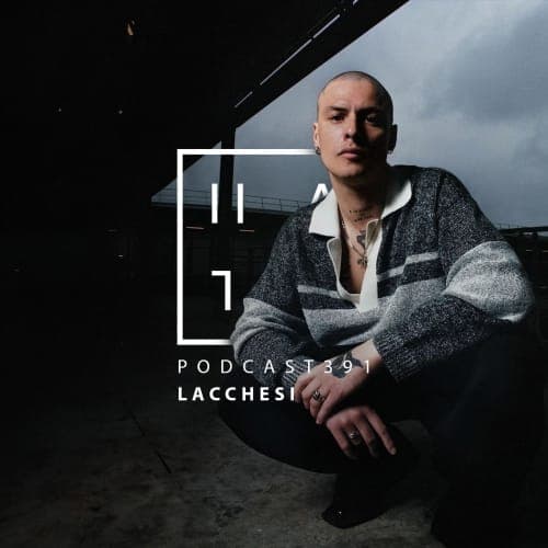 Lacchesi - HATE Podcast 391