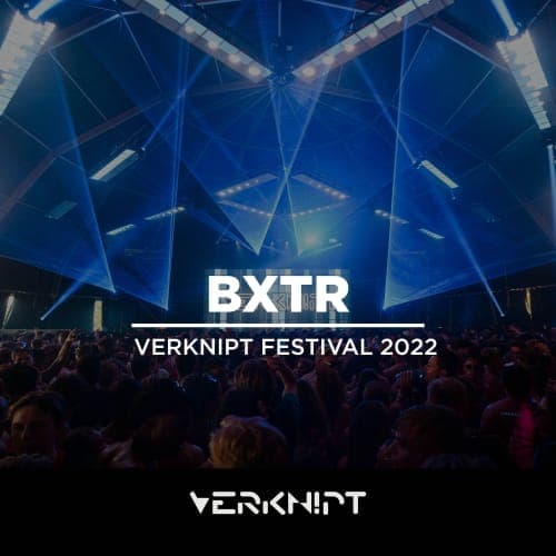BXTR @ Verknipt Festival 2022 | Hangar