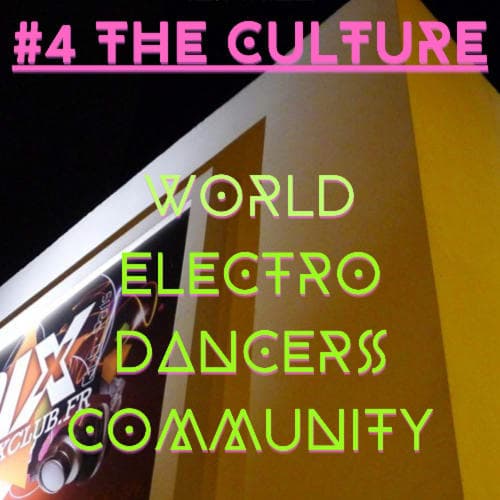 #4 THE CULTURE! WORLD ELECTRO DANCERS ÉPISODE 2 (VIBES MIX CLUB )