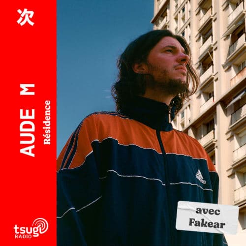 Aude M invite Fakear · Avril 2025