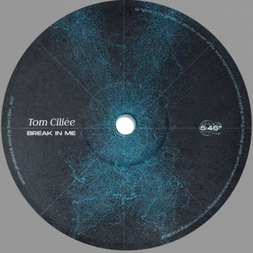 Tom Ciliée - Break in me