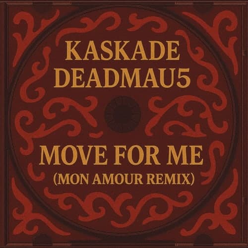 Kaskade, deadmau5 - Move For Me (Mon Amour Remix)