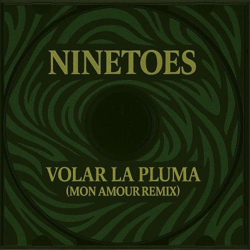 Ninetoes - Volar La Pluma (Mon Amour Remix)