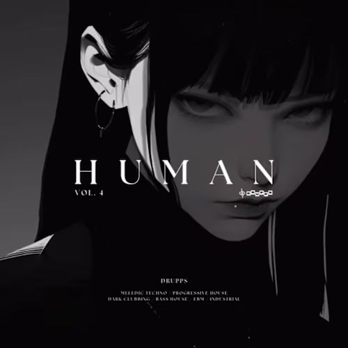 HUMAN - Melodic Techno Progressive House Dark Clubbing Bass House EBM Industrial Vol. 4
