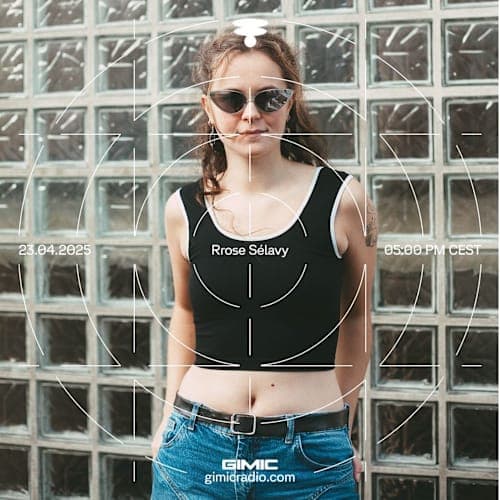 Rrose Sélavy @ GIMIC - 23 April 2025