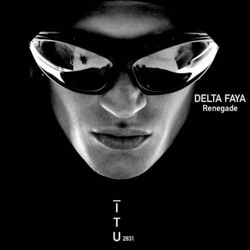 Delta Faya - Renegade FREE DL (Schranz Remix)