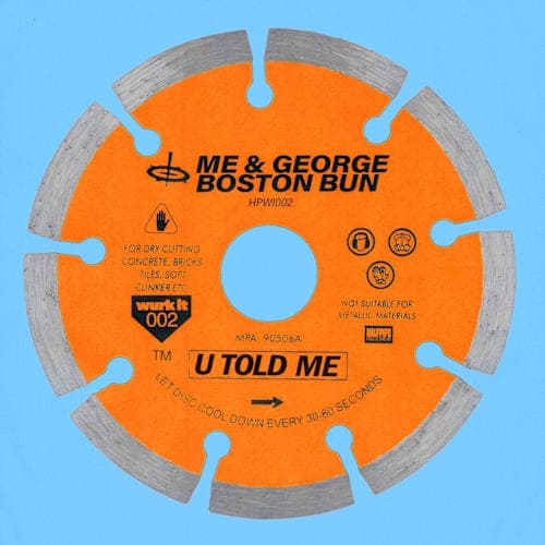 Me & George, Boston Bun - u told me (Wurk It 2)