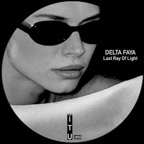 Delta Faya - Last Ray of Light FREE DL (Schranz Remix)