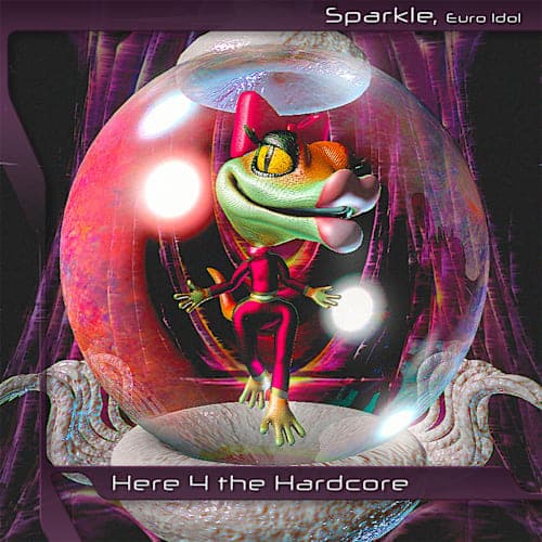HERE 4 THE HARDCORE