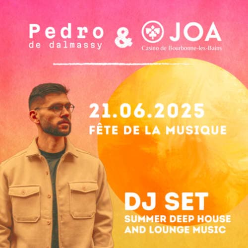 Cocktail Deep House Summer Mix - Pedro de Dalmassy @ Casino JOA Bourbonne-les-Bains
