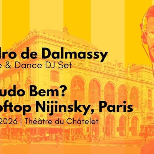 Pedro de Dalmassy House & Dance DJ Set @ Rooftop Nijinsky, Théâtre du Châtelet, Paris